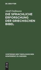 Die sprachliche Erforschung der griechischen Bibel: ihr gegenwärtiger Stand und ihre Aufgaben