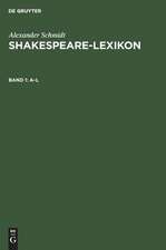 A-L.: aus: Shakespeare-Lexikon : Vollständ. engl. Sprachschatz mit allen Wörtern, Wendungen und Satzbildungen in den Werken des Dichters, 1