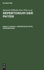 Akustik, Theoretische Optik, Meteorologie: aus: Repertorium der Physik : enthaltend eine vollständige Zusammenstellung der neuern Fortschritte dieser Wissenschaft, Bd. 3