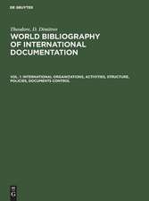 International organizations, activities, structure, policies, documents control: aus: World bibliography of international documentation, 1