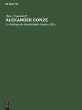 Alexander Conze: Gedächtnisrede, gehalten am Winckelmannstage 1914 in der Archäologischen Gesellschaft zu Berlin