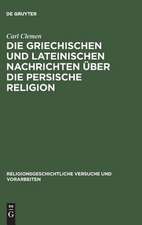 Die griechischen und lateinischen Nachrichten über die persische Religion