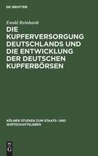 Die Kupferversorgung Deutschlands und die Entwicklung der deutschen Kupferbörsen