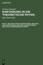 Mechanik eines Massenpunktes, Mechanik der Punktsysteme, Mechanik starrer Körper, Mechanik deformierbarer Körper: aus: Einführung in die theoretische Physik, Bd. 1