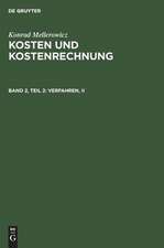 Kalkulation und Auswertung der Kostenrechnung und Betriebsabrechnung: aus: Kosten und Kostenrechnung, 2, Teil 2