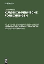 Deutsche Übersetzung der Texte mit einer Einleitung über Inhalt und Form der ostkurdischen Volksepik