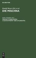 Baba batra: Text, Übersetzung und Erklärung ; nebst einem textkritischen Anhang, aus: Die Mischna : Text, Übersetzung und ausführliche Erklärung ; mit eingehenden geschichtlichen und sprachlichen Einleitungen und textkritischen Anhängen, Seder 4, Traktat 3