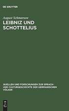 Leibniz und Schottelius: Die Unvorgreiflichen Gedanken (Gottfried Wilhelm Leibniz: Unvorgreiffliche Gedancken, betreffend die Ausübung und Verbesserung der teutschen Sprache)