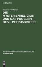 Die Mysterienreligion und das ProSem des I. Petrusbriefes: ein literarischer und religionsgeschichtlicher Versuch