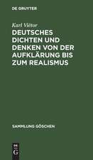 Deutsches Dichten und Denken von der Aufklärung bis zum Realismus: deutsche Literaturgeschichte von 1700 bis 1890