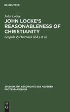 John Locke's Reasonableness of christianity: 1695