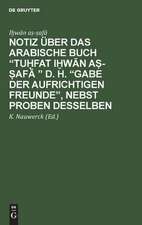 Notiz über das arabische Buch Tuhfat ihwan as-safa d. h. Gabe der aufrichtigen Freunde, nebst Proben desselben: arabisch und deutsch