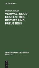 Verwaltungsgesetze des Reiches und Preußens: Textausg. mit einf. Bemerkungen, ...