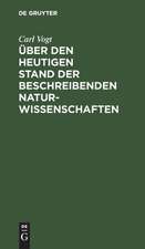 Über den heutigen Stand der beschreibenden Naturwissenschaften: Rede gehalten am 1. Mai 1847 zum Antritte des zoologischen Lehramtes an der Universität Gießen