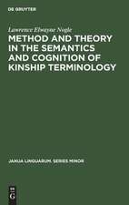 Method and theory in the semantics and cognition of kinship terminology