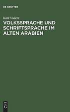 Volkssprache und Schriftsprache im alten Arabien