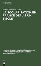 La Scolarisation en France depuis un siècle/Colloque tenu à Grenoble en mai 1968