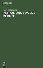 Petrus und Paulus in Rom: liturgische und archäologische Studien ; mit sechs Plänen