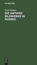 Die antiken Bildwerke in Madrid: nebst einem Anh., enthaltend die übrigen antiken Bildwerke in Spanien und Portugal