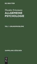 GrundProbleme: aus: Allgemeine Psychologie, 1.