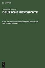 Fürsten, Ritterschaft und Bürgertum von 1100 bis um 1500: aus: Deutsche Geschichte, Bd. 2