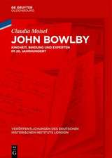 Moisel, C: John Bowlby