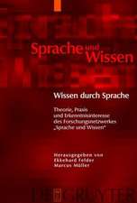 Wissen durch Sprache: Theorie, Praxis und Erkenntnisinteresse des Forschungsnetzwerkes 