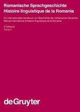 Romanische Sprachgeschichte / Histoire linguistique de la Romania. 3. Teilband