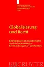 Globalisierung und Recht: Beiträge Japans und Deutschlands zu einer internationalen Rechtsordnung im 21. Jahrhundert