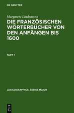 Die französischen Wörterbücher von den Anfängen bis 1600: Entstehung und typologische Beschreibung