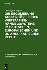 Die Regulierung außerbörslicher Wertpapierhandelssysteme im deutschen, europäischen und US-amerikanischen Recht