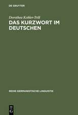 Das Kurzwort im Deutschen: Eine Untersuchung zu Definition, Typologie und Entwicklung