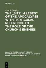 The „Sitz im Leben“ of the Apocalypse with Particular Reference to the Role of the Church’s Enemies