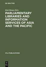 Parliamentary Libraries and Information Services of Asia and the Pacific: Papers prepared for the 62nd IFLA Conference Beijing, China August 25-31, 1996