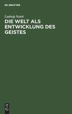 Die Welt als Entwicklung des Geistes