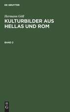 Hermann Göll: Kulturbilder aus Hellas und Rom. Band 2