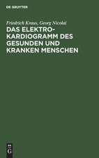 Das Elektrokardiogramm des gesunden und kranken Menschen