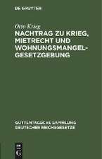 Nachtrag zu Krieg, Mietrecht und Wohnungsmangelgesetzgebung