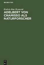 Adelbert von Chamisso als Naturforscher