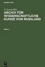 Archiv für wissenschaftliche Kunde von Russland. Band 2