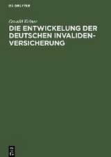 Die Entwickelung der deutschen Invaliden-Versicherung