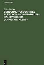 Berechnungsbuch des Elektromaschinenbauer- Handwerkers (Ankerwicklers)