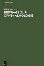 Beiträge zur Ophthalmologie