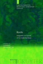 Roots: Linguistics in Search of its Evidential Base