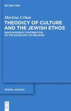 Theodicy of Culture and the Jewish Ethos: David Koigen’s Contribution to the Sociology of Religion