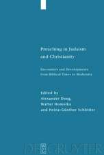 Preaching in Judaism and Christianity: Encounters and Developments from Biblical Times to Modernity