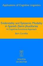 Evidentiality and Epistemic Modality in Spanish (Semi-)Auxiliaries: A Cognitive-Functional Approach