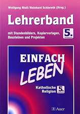 Einfach Leben. Katholische Religion für Hauptschulen in Bayern / Lehrerband 5. Jahrgangsstufe