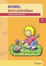 Momel lernt schreiben. Schülerarbeitsheft 1. Druckschrift