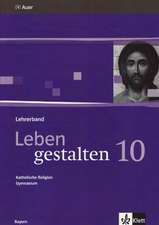 Leben gestalten. Unterrichtswerk für den katholischen Religionsunterricht am Gymnasium. Lehrerband mit CD-ROM 10. Klasse